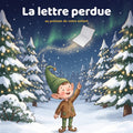 La lettre perdue, histoire audio de Noël au prénom de votre enfant : Pépin le lutin montre la lettre qui s’envole sous les aurores boréales